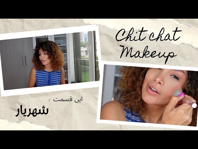 Chit Chat & Makeup - این قسمت: قصه ی شهریار از تهِ تهِ شهر 💄💬