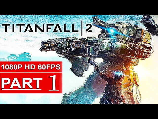 TITANFALL 2 Gameplay Part 1 [1080p HD 60FPS PS4] - Titanfall 2 Multiplayer Tech Test (LIVESTREAM)