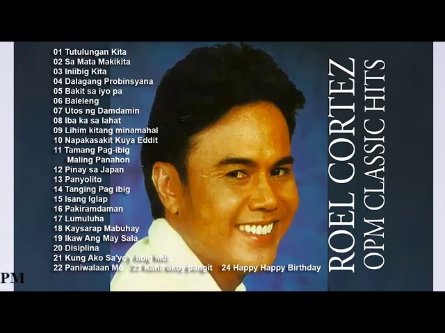 tagalog song philippines ( roel cortez. classic hits)