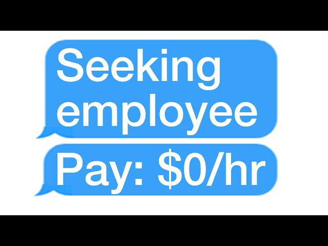 r/Choosingbeggars Hiring 1 Full-Time Slave - NO PAY. Apply Here 🥰