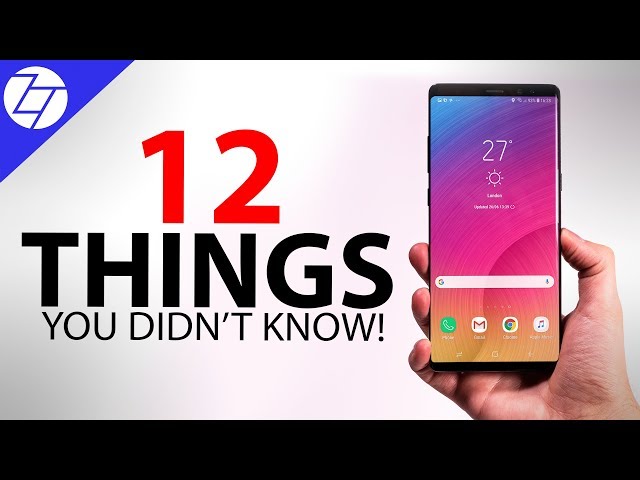 Samsung Galaxy Note 9 - 12 THINGS YOU NEED TO KNOW!