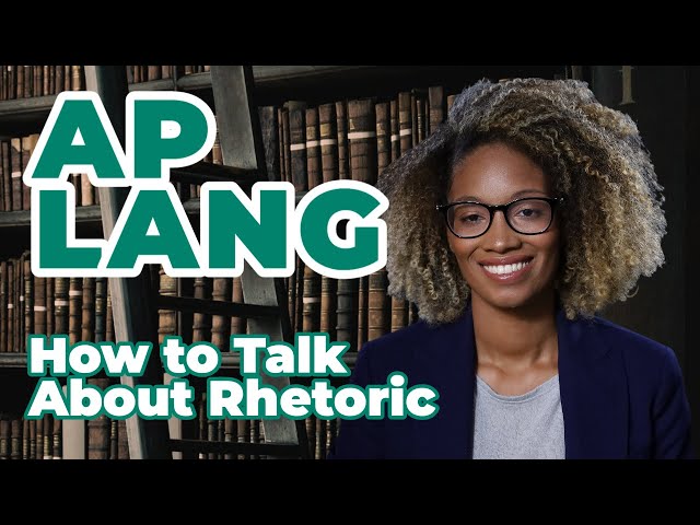AP English Language: How to Talk About Rhetoric