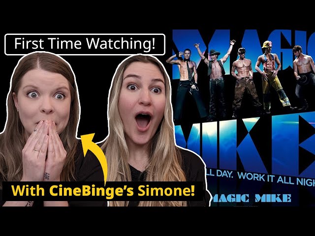 Magic Mike (With Simone from CineBinge!) | First Time Watching! | Movie REACTION!