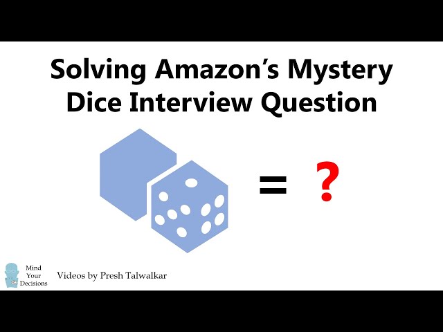 Solving Amazon's Mystery Dice Interview Question