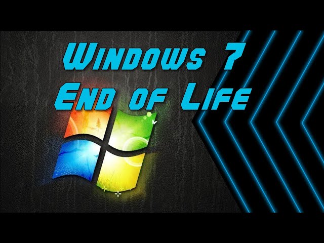 Windows 7 is End of Life