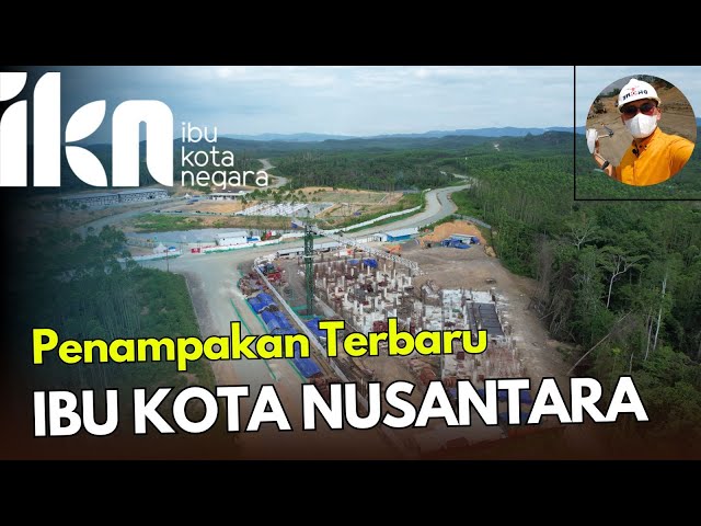 IKN Begini Penampakan terbaru setelah lebaran di Ibu Kota Nusantara