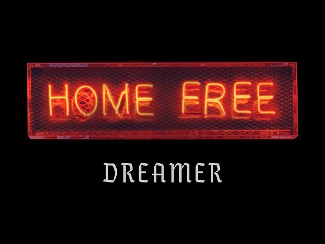 Home Free - Dreamer (Official Music Video)
