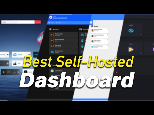 Which Self-Hosted Dashboard is Right For You??