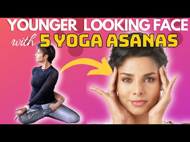 5 Age- Defying YOGA ASANAS to LOOK YOUNGER at 50/ Reverse facial Aging