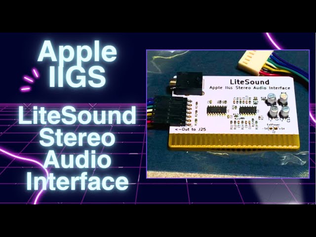 LiteSound Apple IIgs Stereo Audio Interface - Install and Review