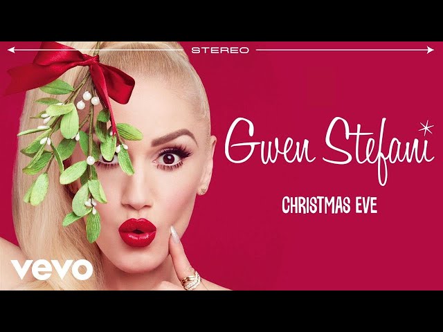 Gwen Stefani - Christmas Eve (Audio)