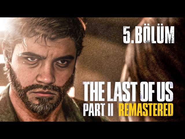 ABBY'NİN SAKLANDIĞI YERİ BULDUM!! The Last Of Us Part II Remastered (Bölüm #5) | Doch