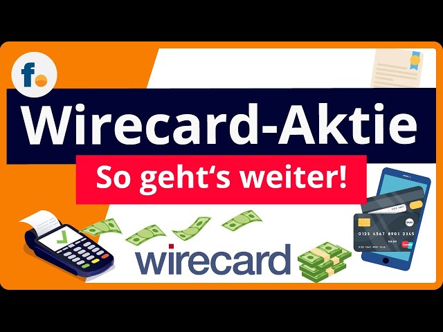 Wirecard-Aktie: Das sollten Anleger jetzt wissen!