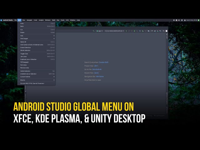 Enable Global Menu Support for Android Studio in KDE Plasma, XFCE, Unity Desktop ft Linux Lite 5.4