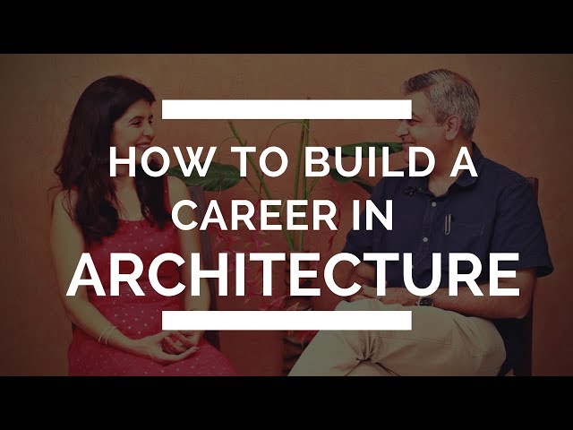 How to Make a Career in Architecture | How to Become an Architect? | Architecture Career Tips