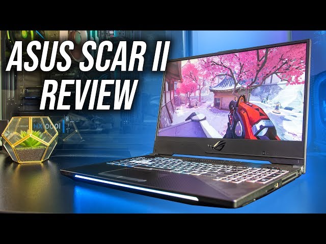 ASUS Scar II (GL504GS) Gaming Laptop Review