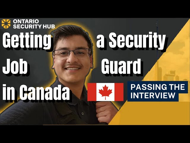 Getting a Security Guard Job in Canada: Passing the Interview