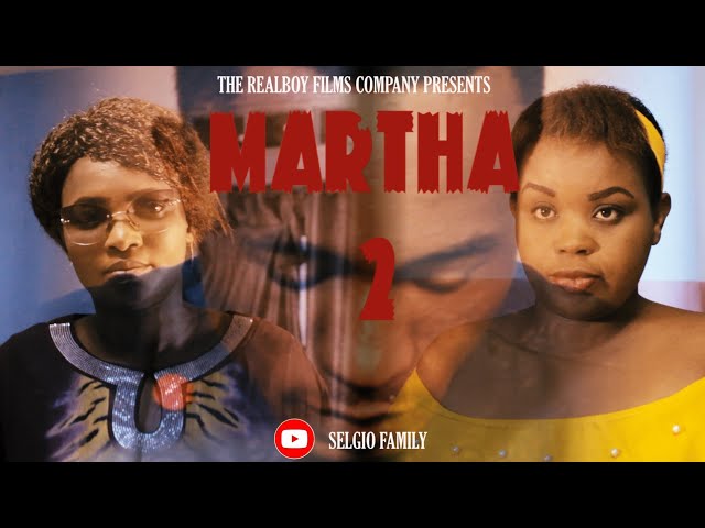 Martha 2.. Film[Part 2] Haaa..iyo bakubwiye urudubi...nimwene ibi🙅🙅😥