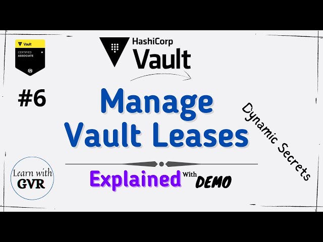 Hashicorp Vault - Lease, purpose of a lease ID, Renew & Revoke leases  with Dynamic Secrets - #6