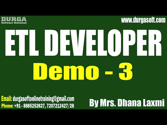 ETL DEVELOPER tutorials || Demo - 3 || by Mrs. Dhana Laxmi On 03-05-2024 @8PM IST