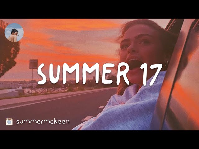 Songs that bring you back to summer '17