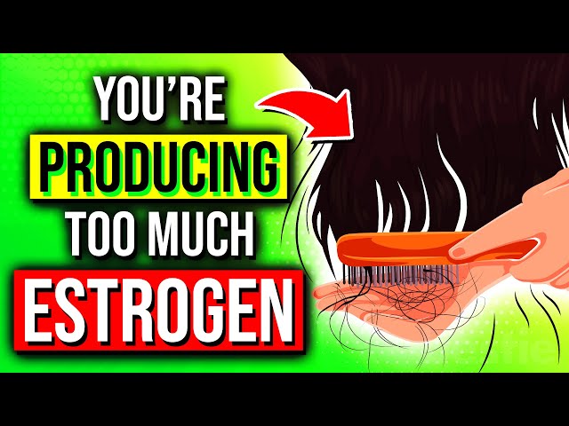 13 ALARMING Signs Your Body Is Producing Too Much ESTROGEN!