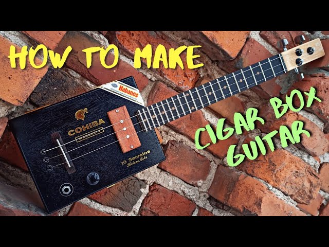 How to Build Cigar Box Guitar | Making Guitar