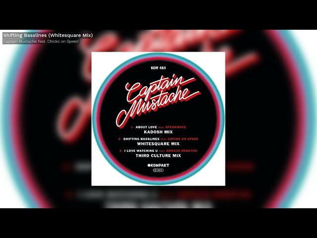 Captain Mustache feat. Chicks on Speed - Shifting Basslines (Whitesquare Mix) - Kompakt