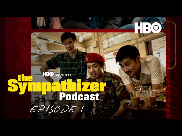 The Sympathizer Official Podcast | Episode 1 | HBO