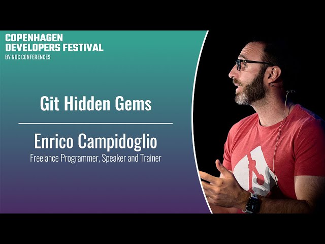 Git Hidden Gems - Enrico Campidoglio - Copenhagen DevFest 2023