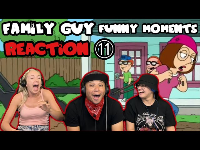 FAMILY GUY Reaction! Funny Moments 11