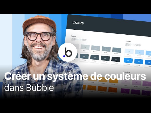 Créer un système de couleurs dans Bubble | Tutoriel