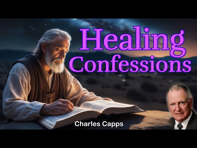 Healing Confessions by Charles Capps