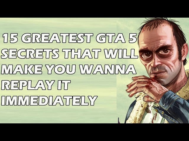 15 Greatest GTA 5 Secrets That Will Make You Wanna Replay It Immediately