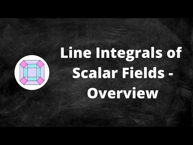 Line Integrals of Scalar Fields