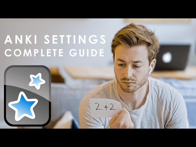 Anki Settings: A Complete Guide and Recommended Settings For Medical School