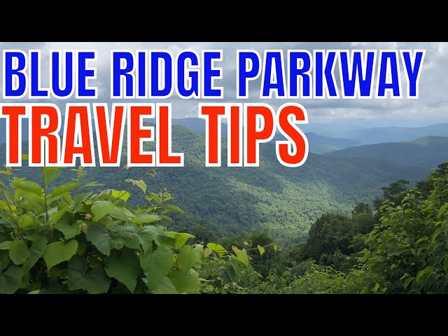 Blue Ridge Parkway Travel Tips
