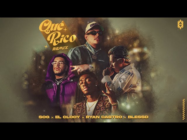 SOG, Ryan Castro & Blessd - Qué Rico (feat. El Clooy) [Remix] (Video Oficial)
