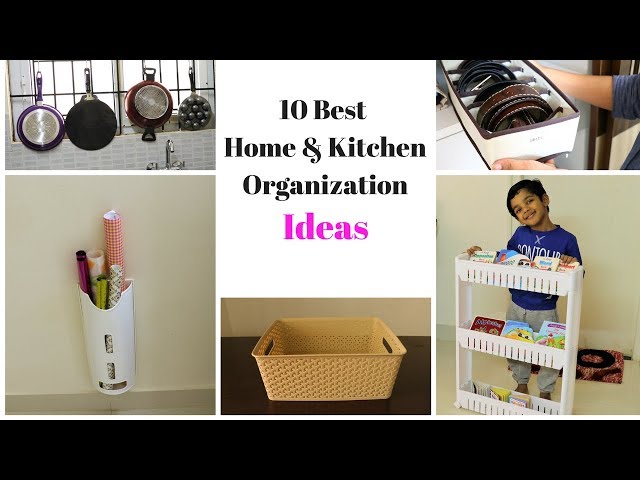 10 Best Home And Kitchen Organization Ideas