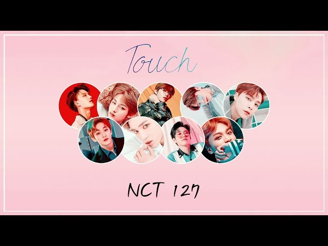 NCT 127 (엔시티 127) _ 'TOUCH' LYRICS (HAN/ROM/ENG)