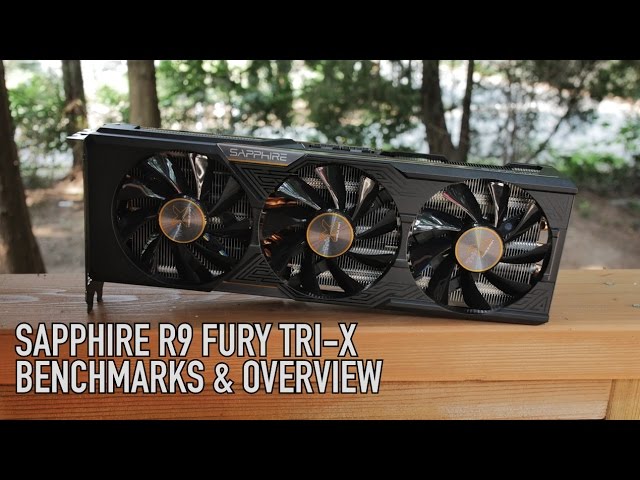 Sapphire R9 Fury Tri-X Benchmarks & Overview