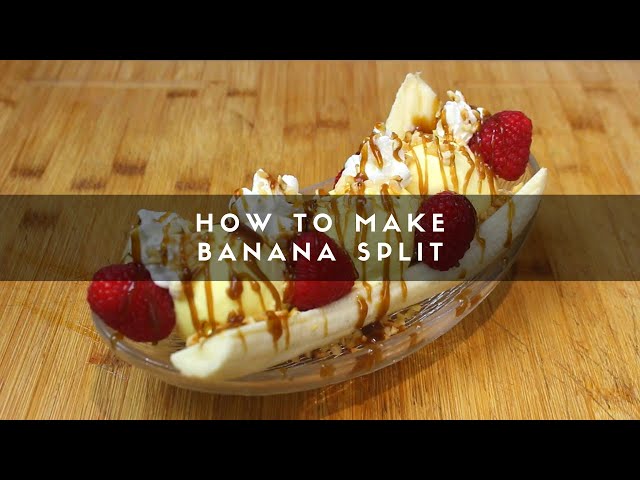 How to Make Banana Split