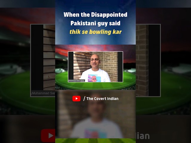 When 'thik se bowling kar' went global | Disappointed Pakistani guy advises Pakistan #shorts