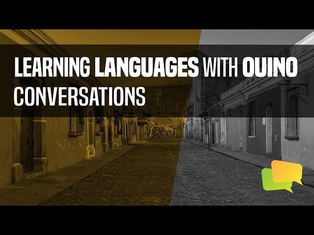 Learning a Language with OUINO™ -  Conversations