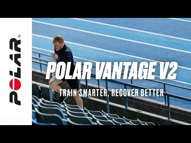 Polar Vantage V2 | Train Smarter, Recover Better