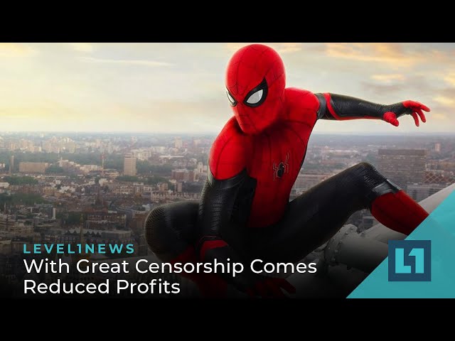 Level1 News May 10 2022: With Great Censorship Comes Reduced Profits