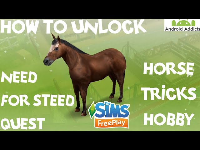 The Sims Freeplay - How To Unlock Need For Steed Quest and Horse Tricks Hobby 2018