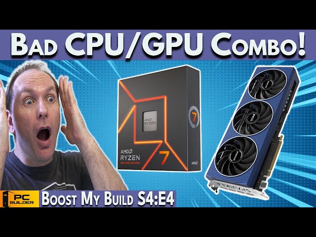 STOP Buying This CPU GPU Combo! 🚨 PC Build Fails | Boost My Build S4:E4
