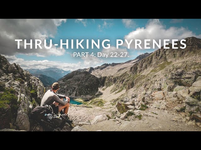 Hiking Over the Pyrenees in 36 Days (Part 4, GR11, Documentary)