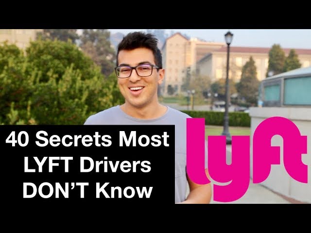 40 SECRETS MOST LYFT DRIVERS DON'T KNOW!